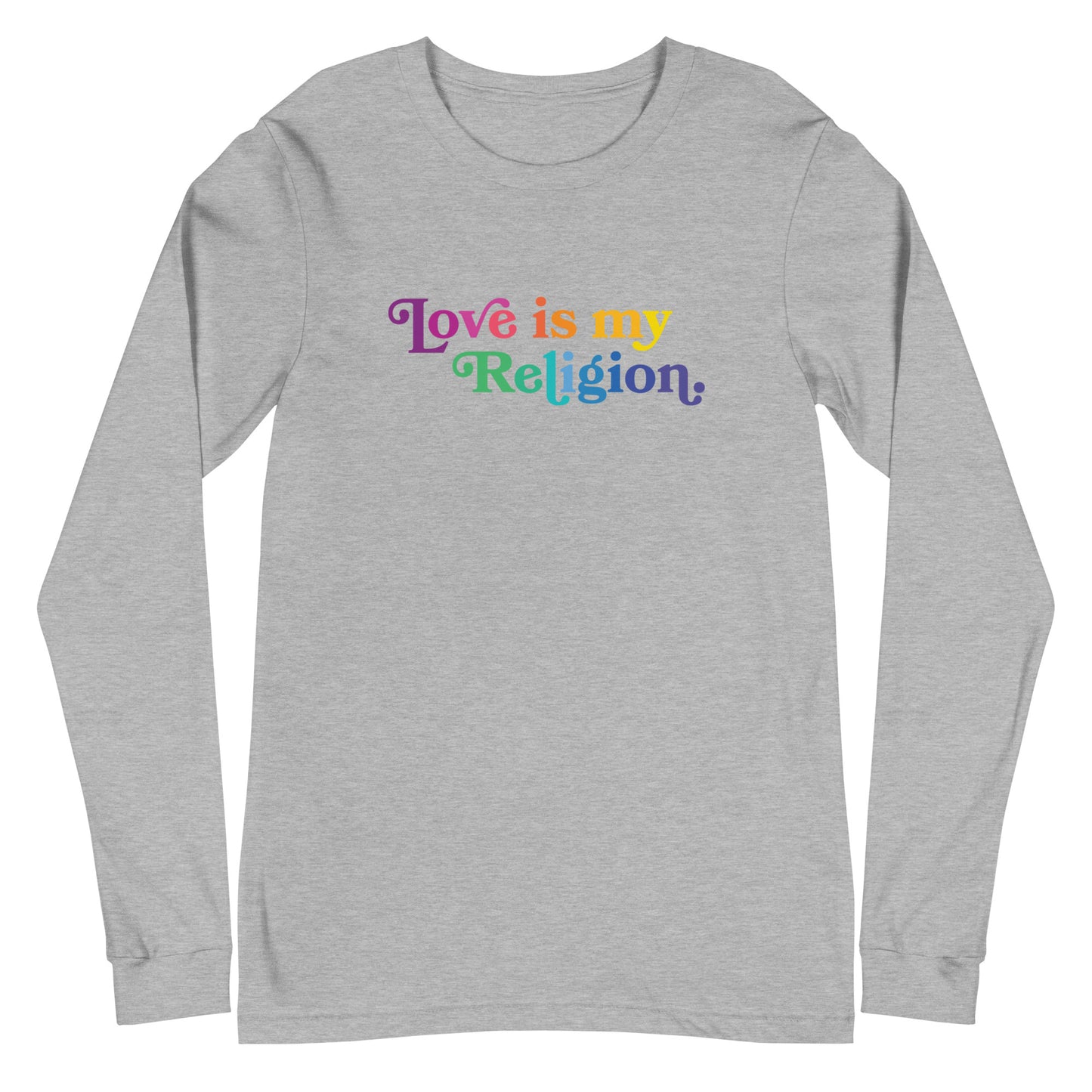Love is My Religion - Unisex Long Sleeve Shirt