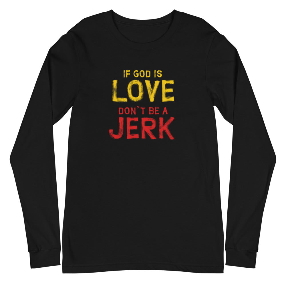 If God Is Love - Unisex Long Sleeve Shirt