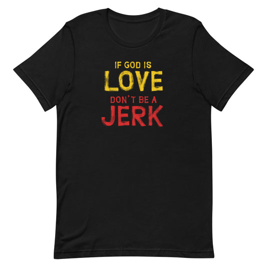 If God Is Love - Men's/Unisex Tee