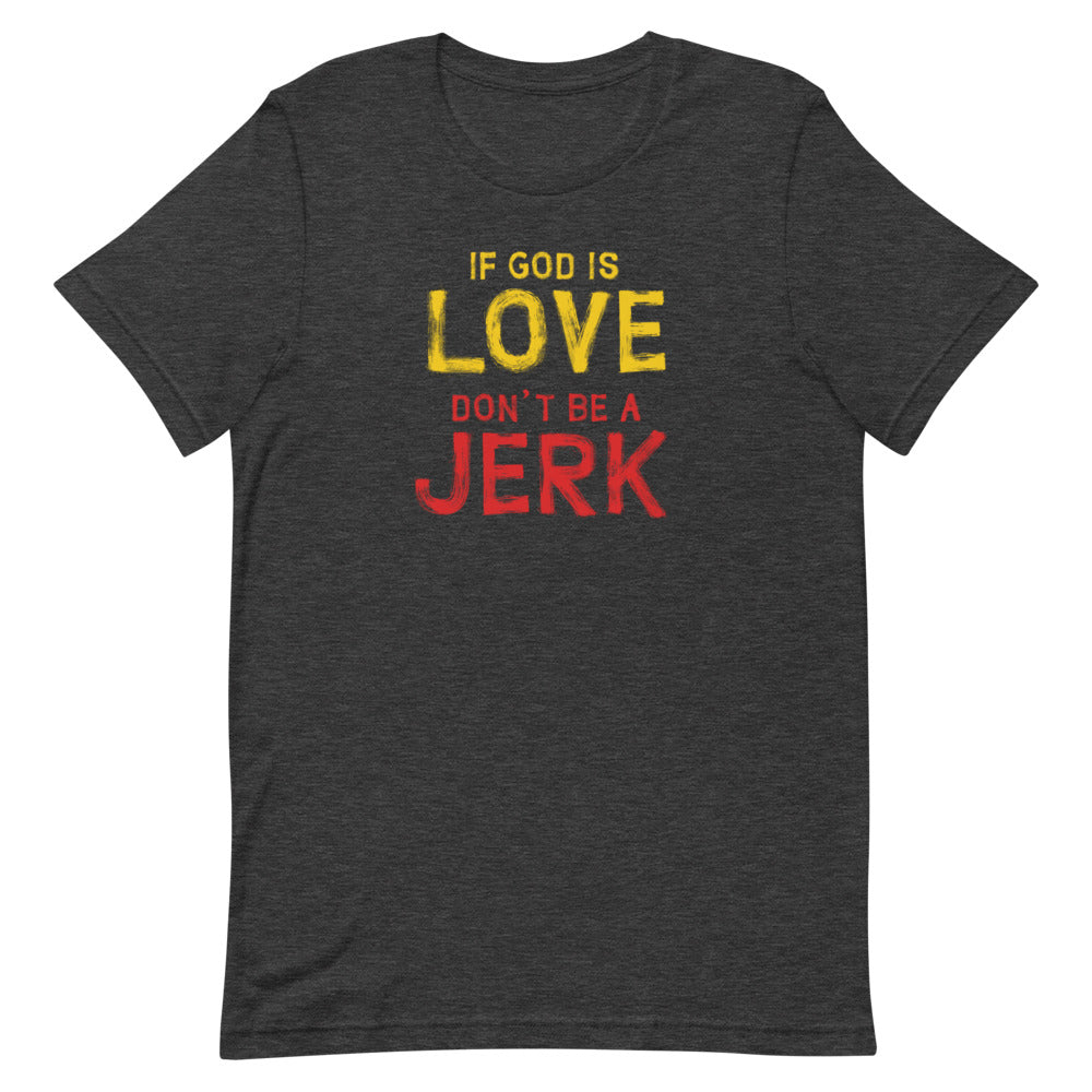 If God Is Love - Men's/Unisex Tee