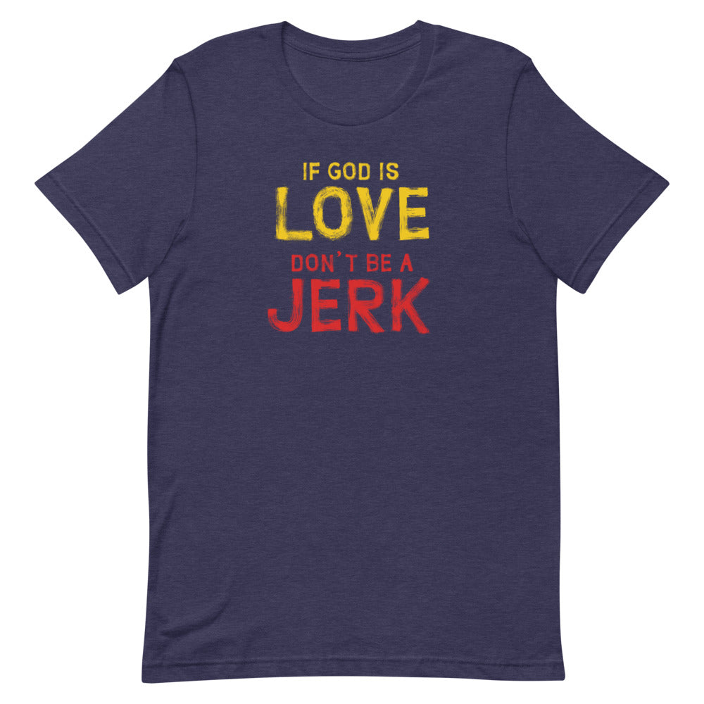If God Is Love - Men's/Unisex Tee