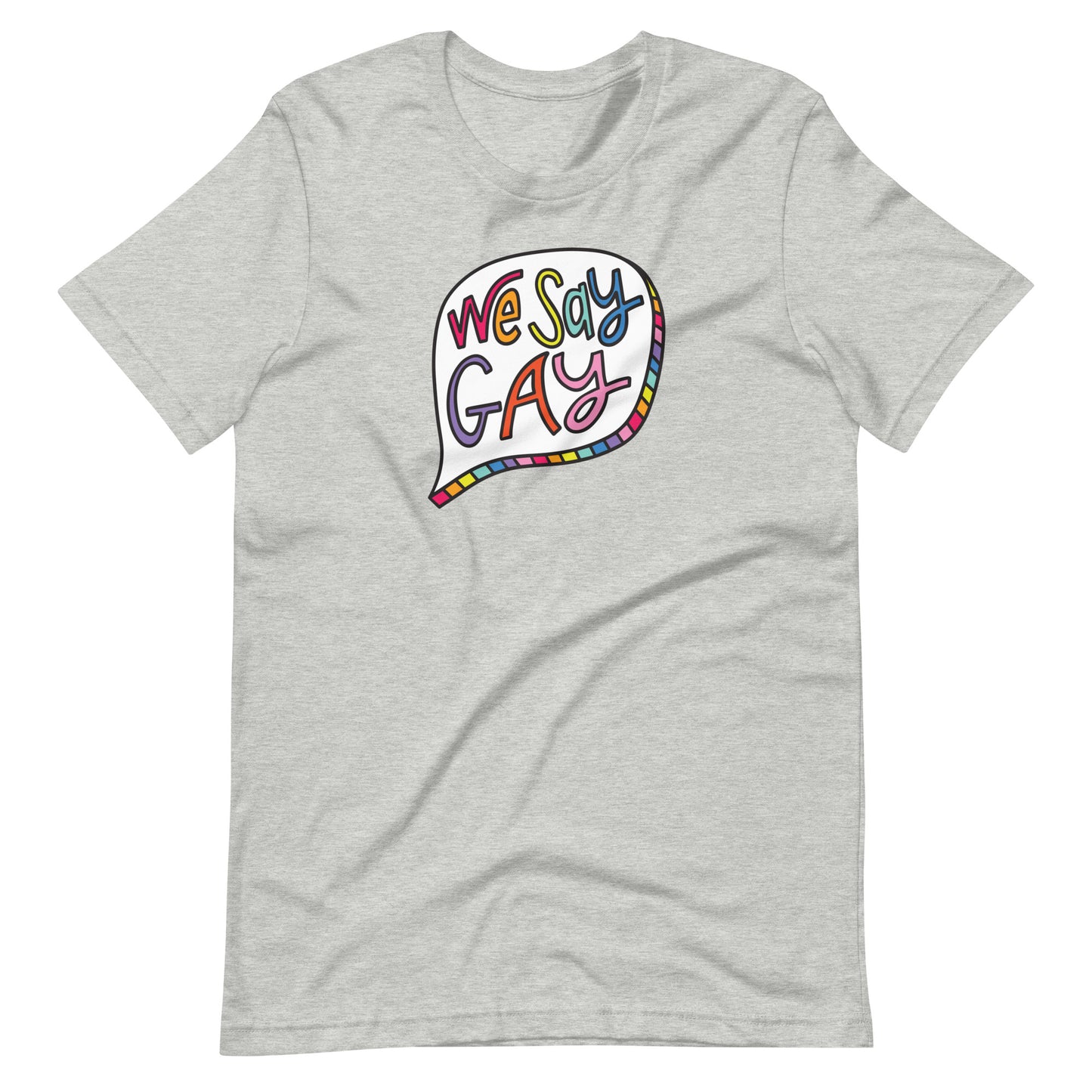 We Say Gay - Men’s/Unisex Tee