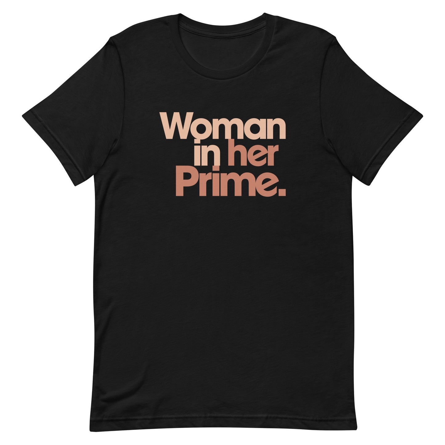 Woman in her Prime - Men’s/Unisex Tee
