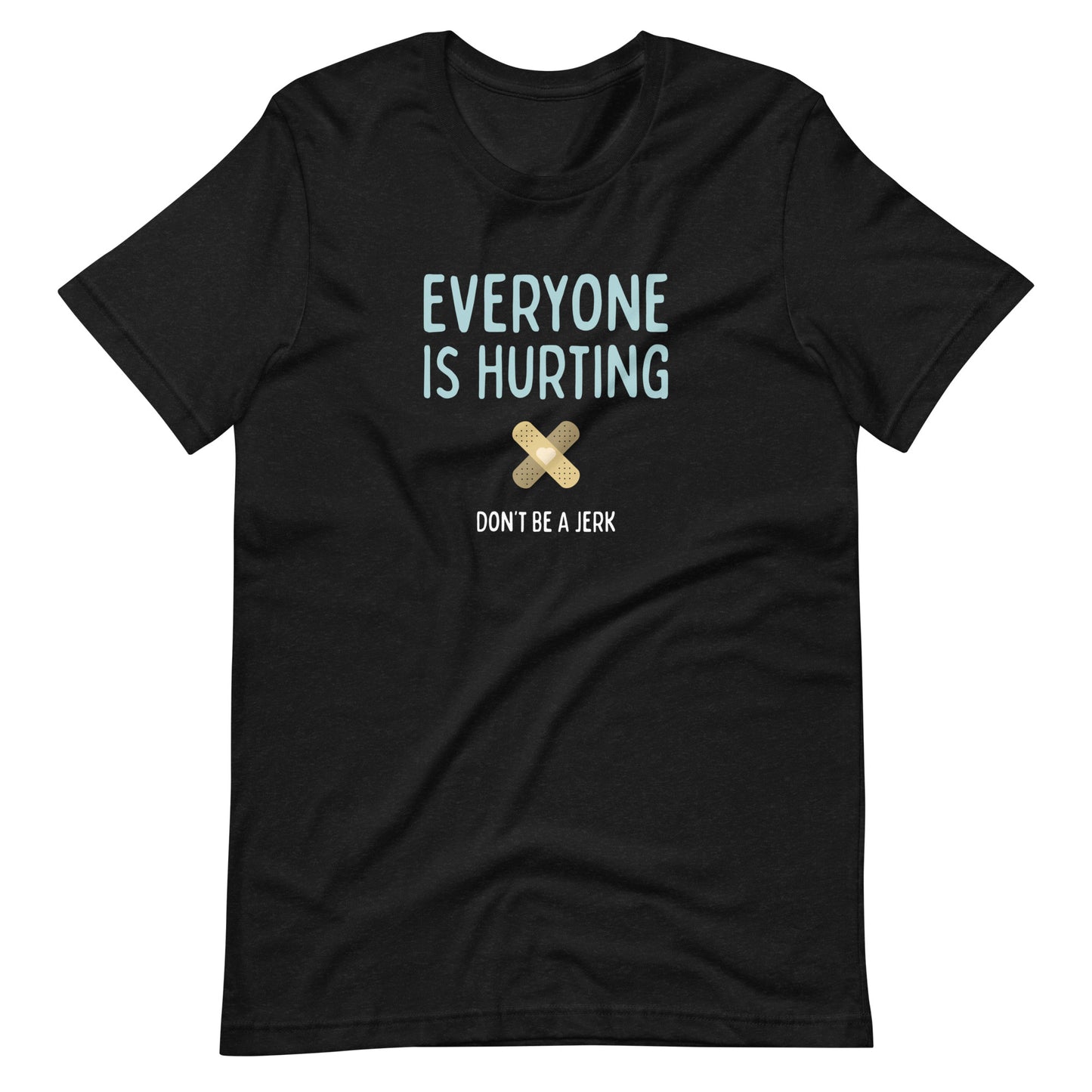 Everyone Is Hurting - Men’s/Unisex Tee