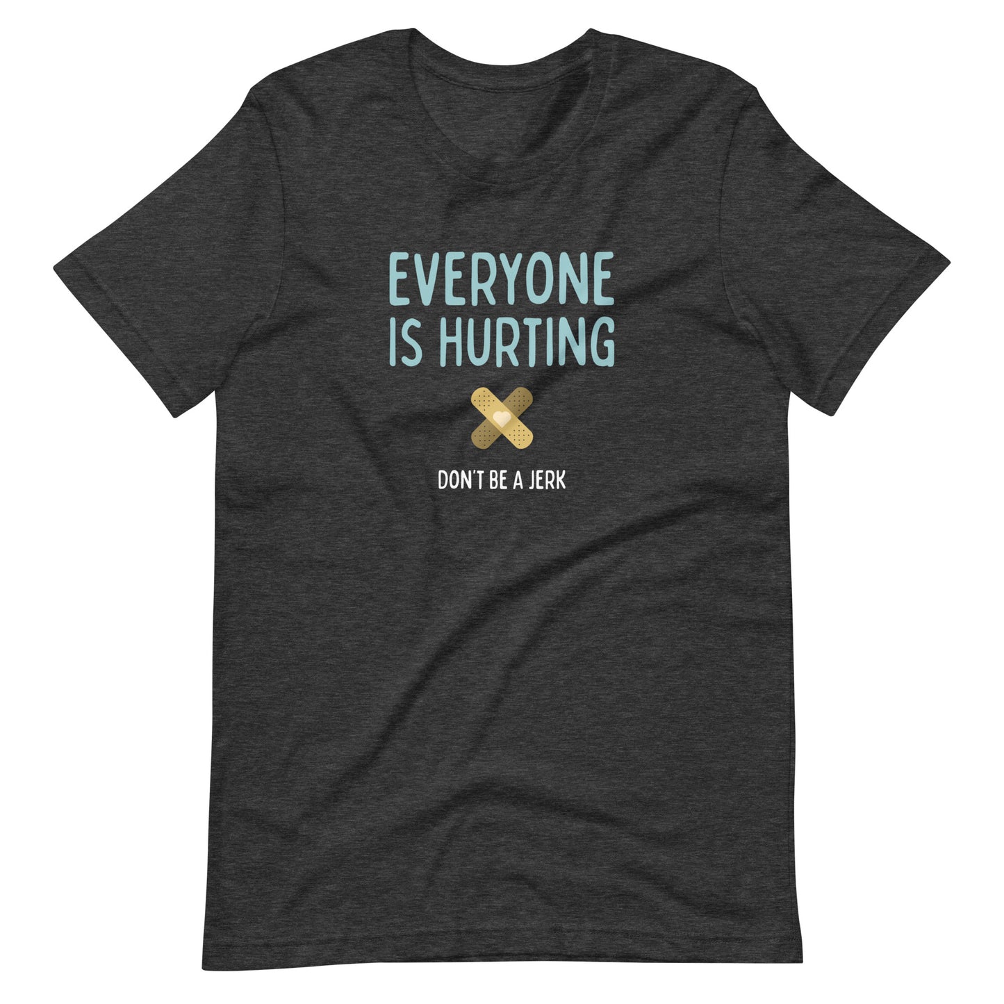 Everyone Is Hurting - Men’s/Unisex Tee