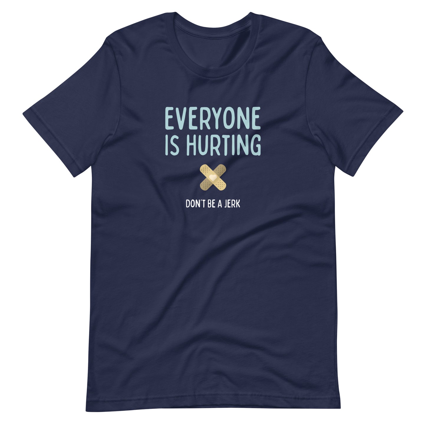 Everyone Is Hurting - Men’s/Unisex Tee
