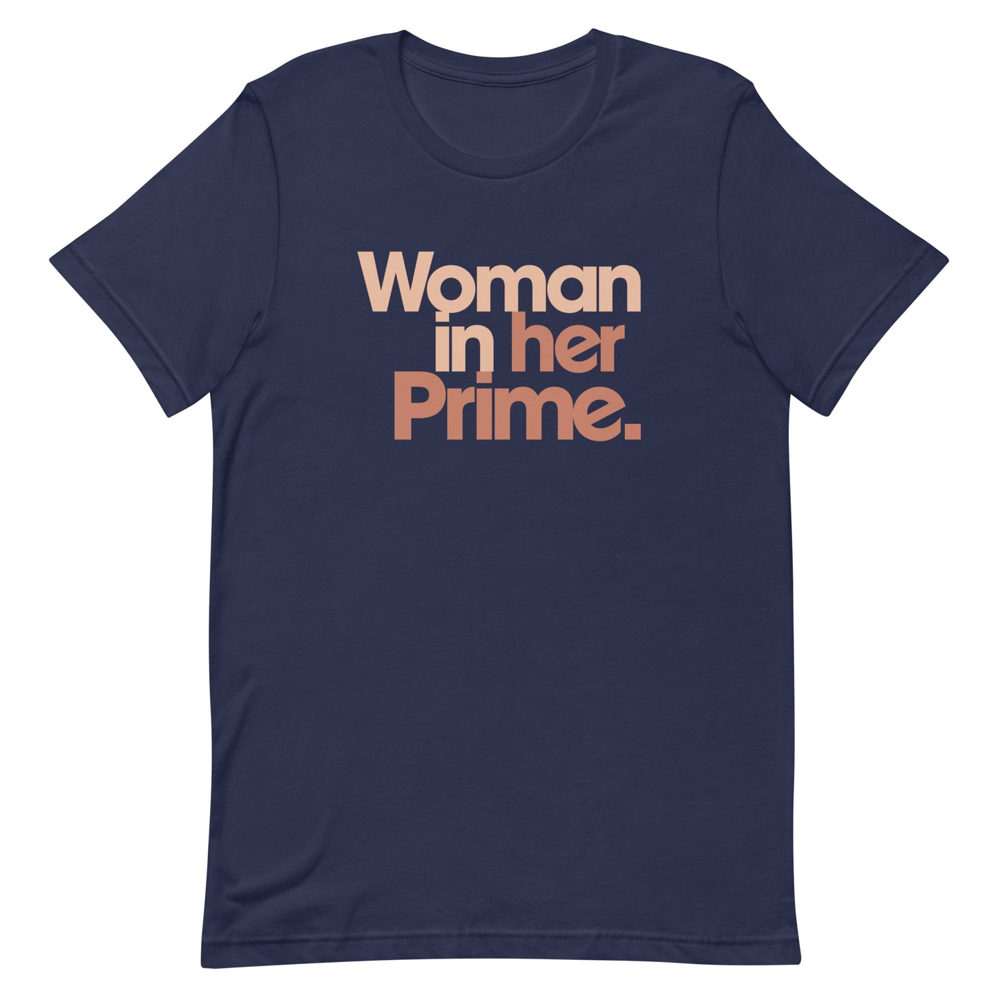 Woman in her Prime - Men’s/Unisex Tee