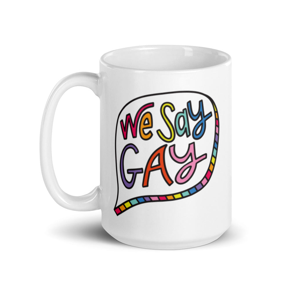 We Say Gay - Mug