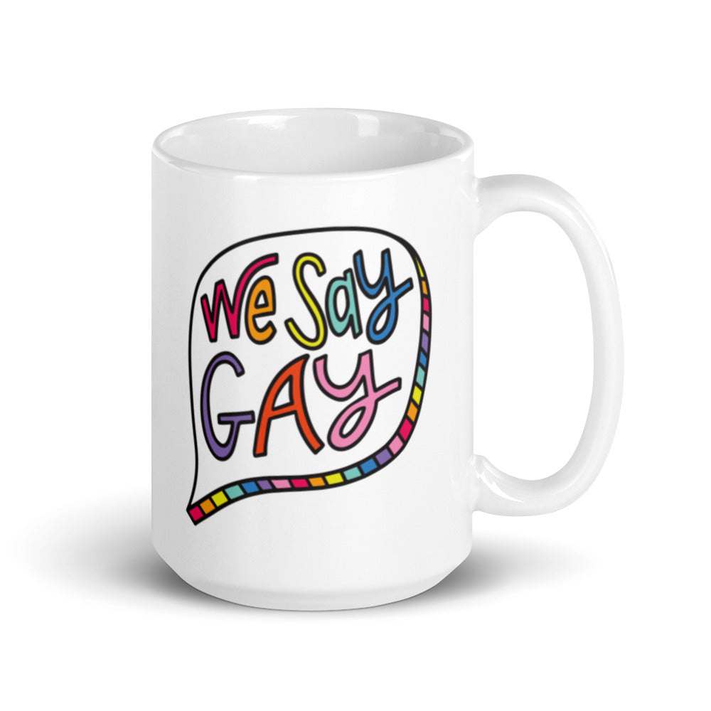 We Say Gay - Mug