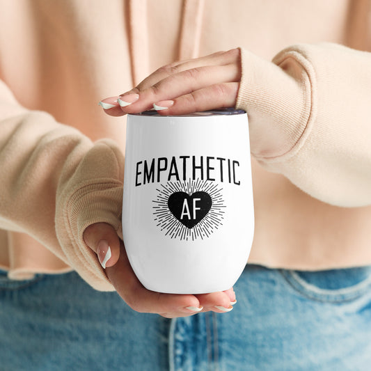 Empathetic AF - Wine Tumbler