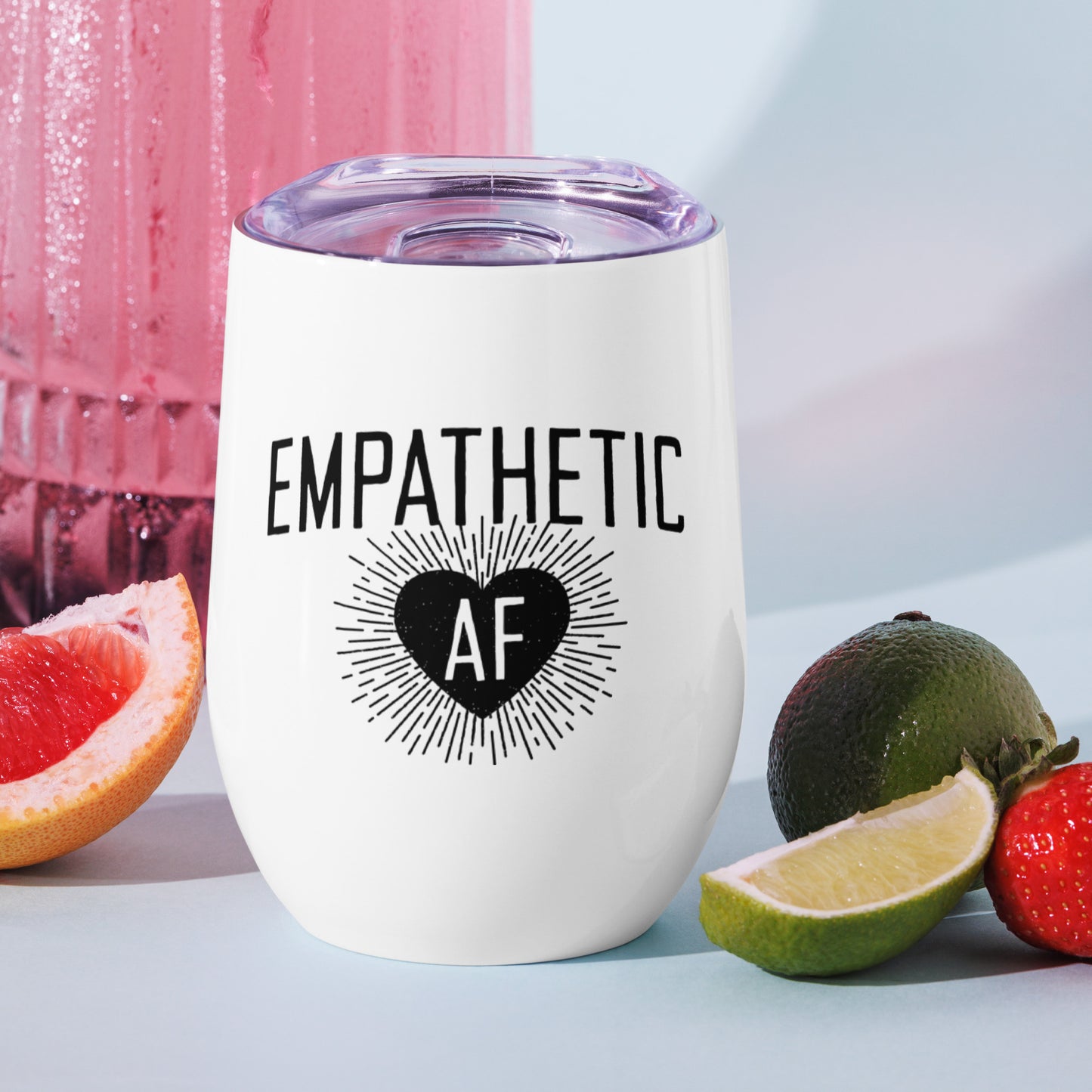 Empathetic AF - Wine Tumbler