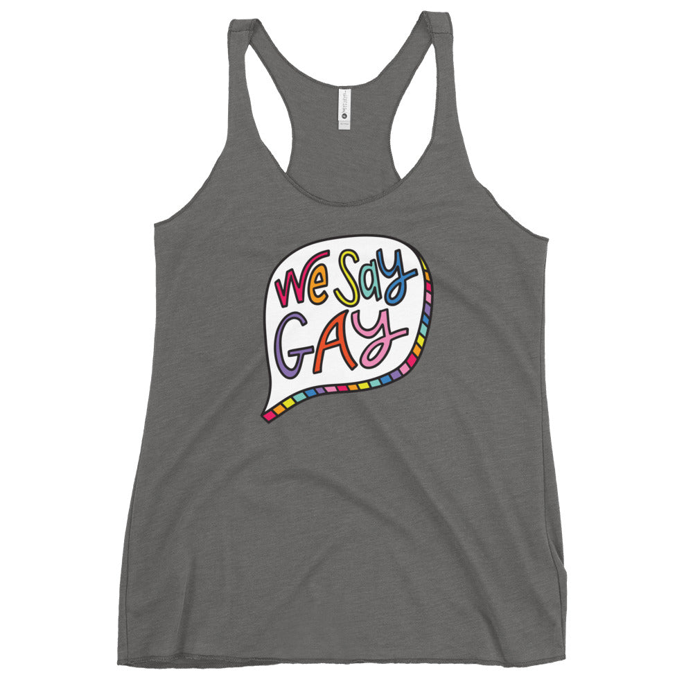 We Say Gay - Women's Racerback Tank