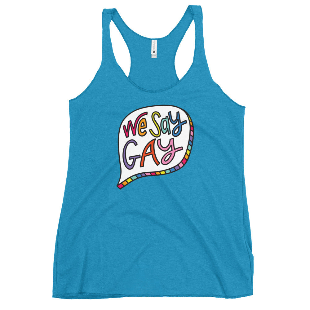 We Say Gay - Women's Racerback Tank