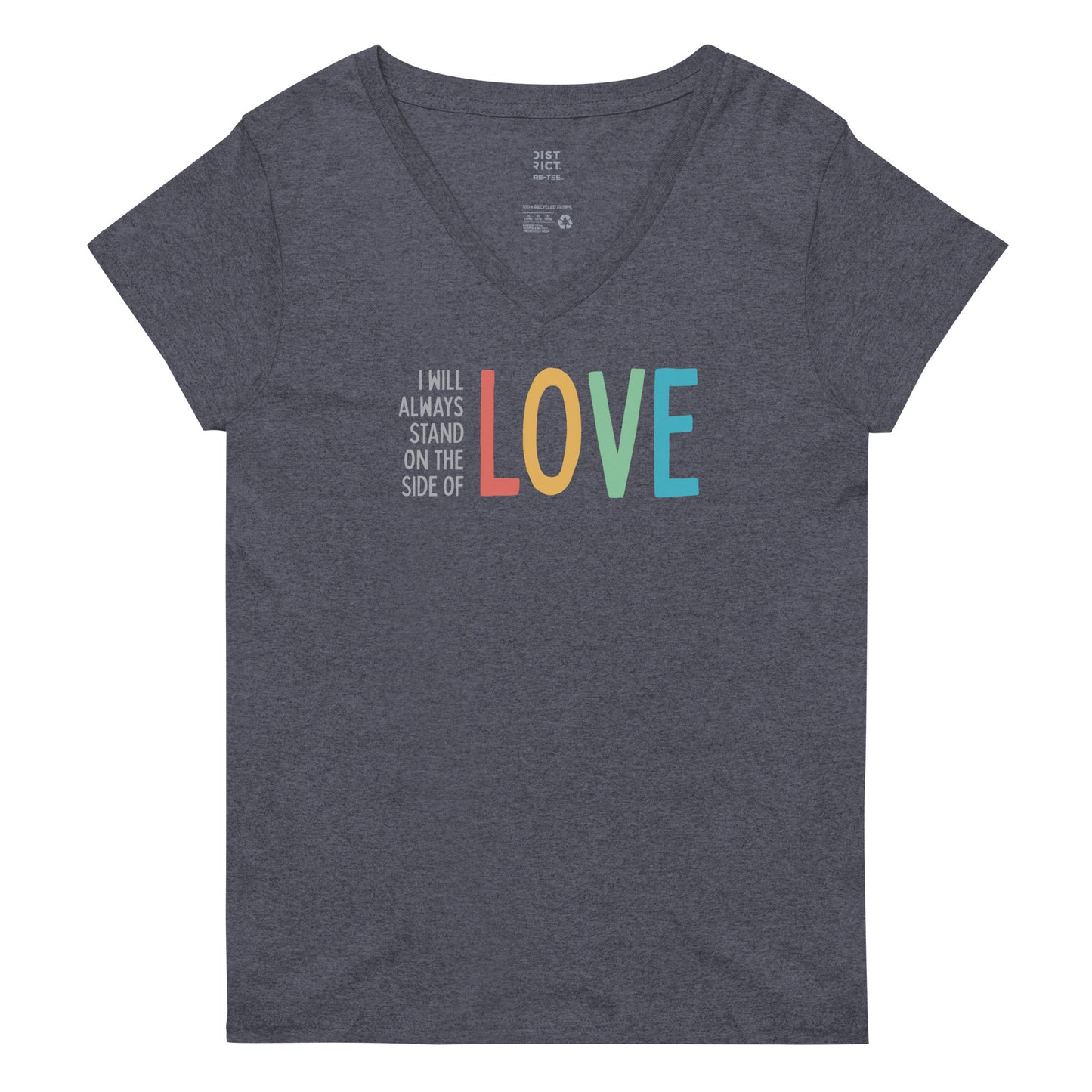 I Will Always Stand on the Side of Love - Women’s V-Neck Tee