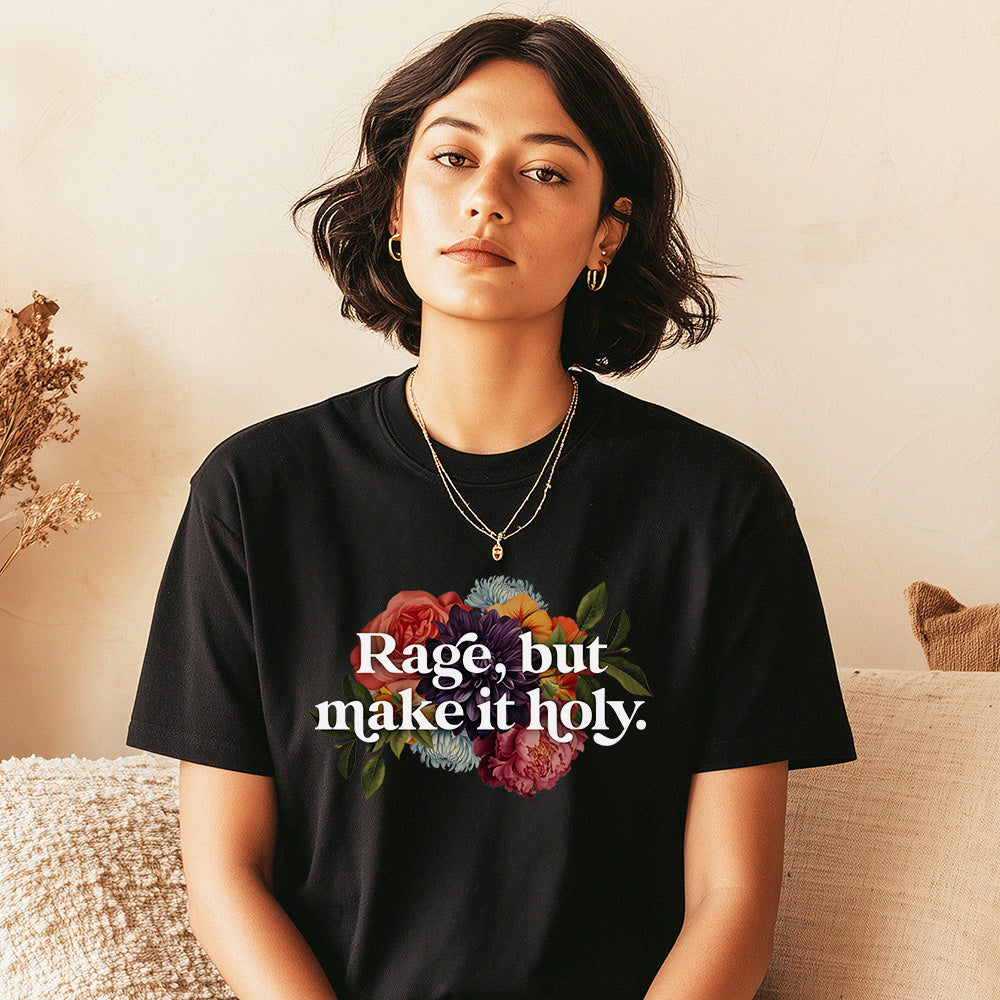 Rage But Make It Holy
