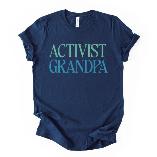 Activist Grandpa - Men’s/Unisex Tee