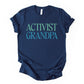 Activist Grandpa - Men’s/Unisex Tee