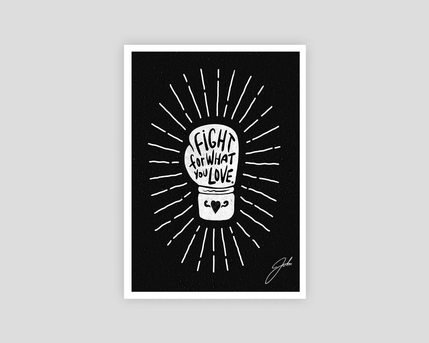 Fight For What You Love - Art Print