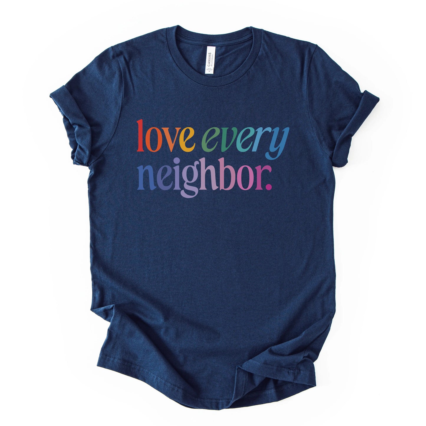 Love Every Neighbor - Women’s Tee