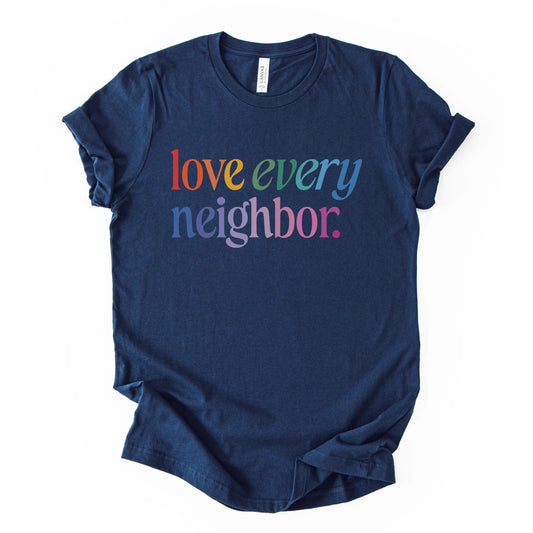 Love Every Neighbor - Women’s Tee