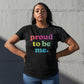 Proud to Be Me - Women’s Tee