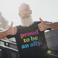 Proud to Be an Ally - Men’s/Unisex Tee