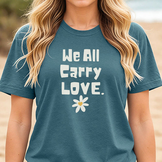We All Carry Love - Women’s Tee