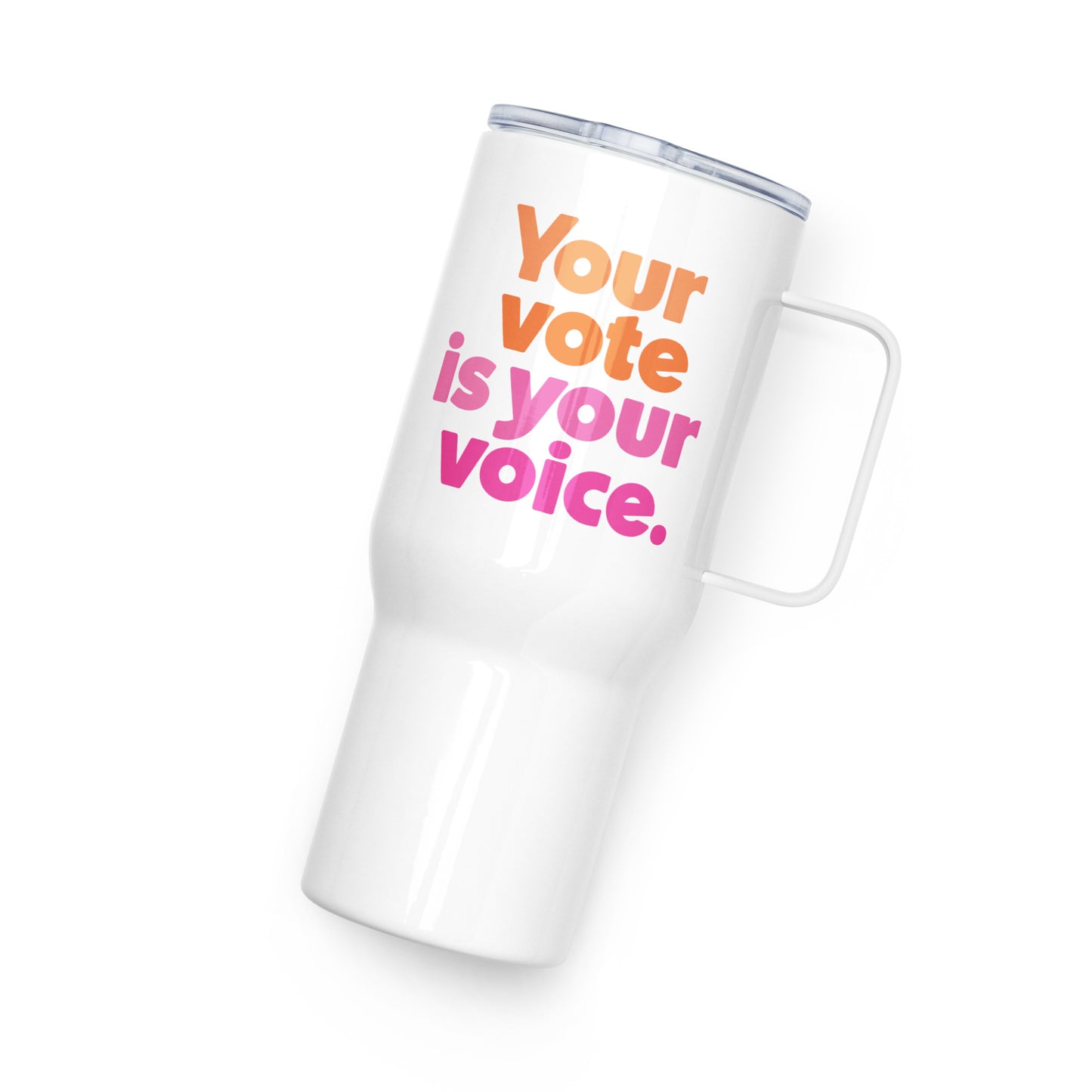 Your vote is your voice - Travel Mug