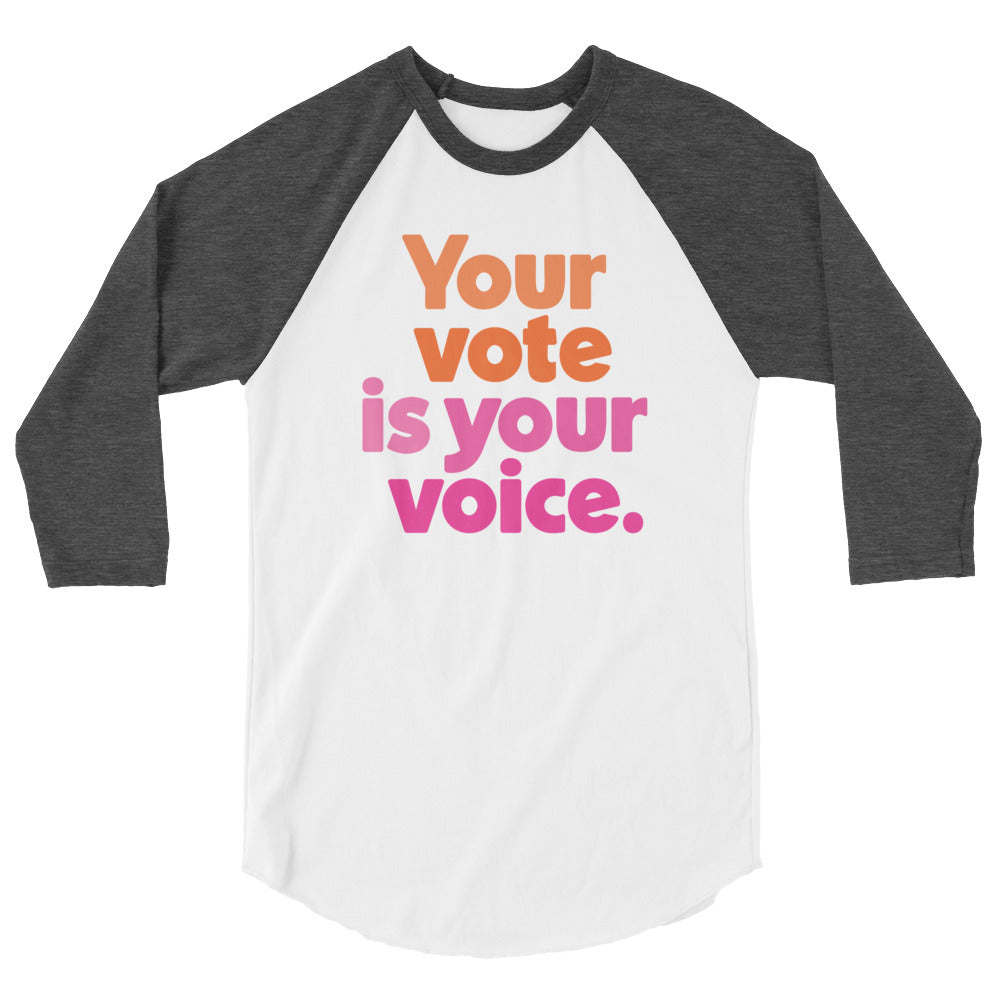 Your vote is your voice - 3/4 Sleeve Shirt
