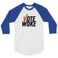 Vote Woke - 3/4 Sleeve Shirt
