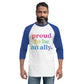 Proud to Be an Ally - 3/4 Sleeve Shirt