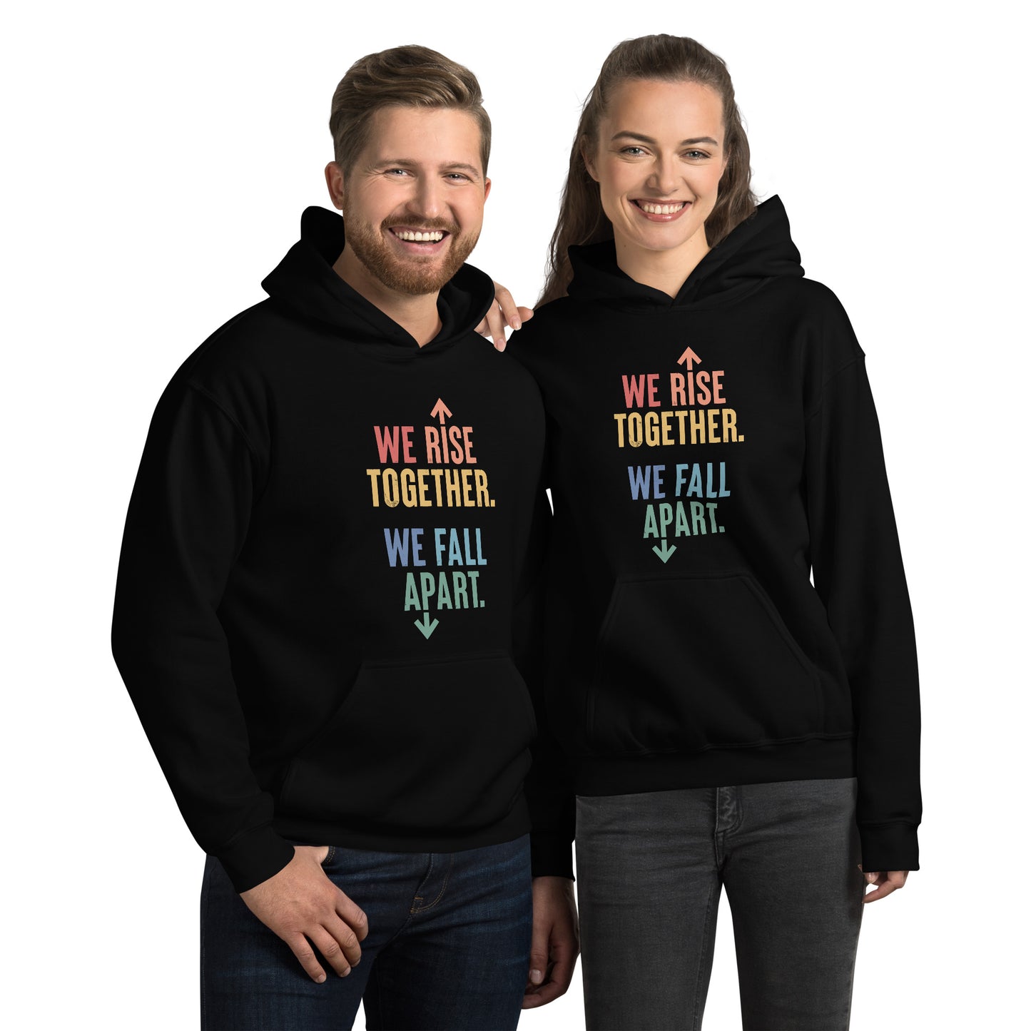 We Rise Together - Hooded Sweatshirt