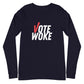 Vote Woke - Unisex Long Sleeve Shirt