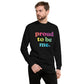 Proud to Be Me - Sweatshirt