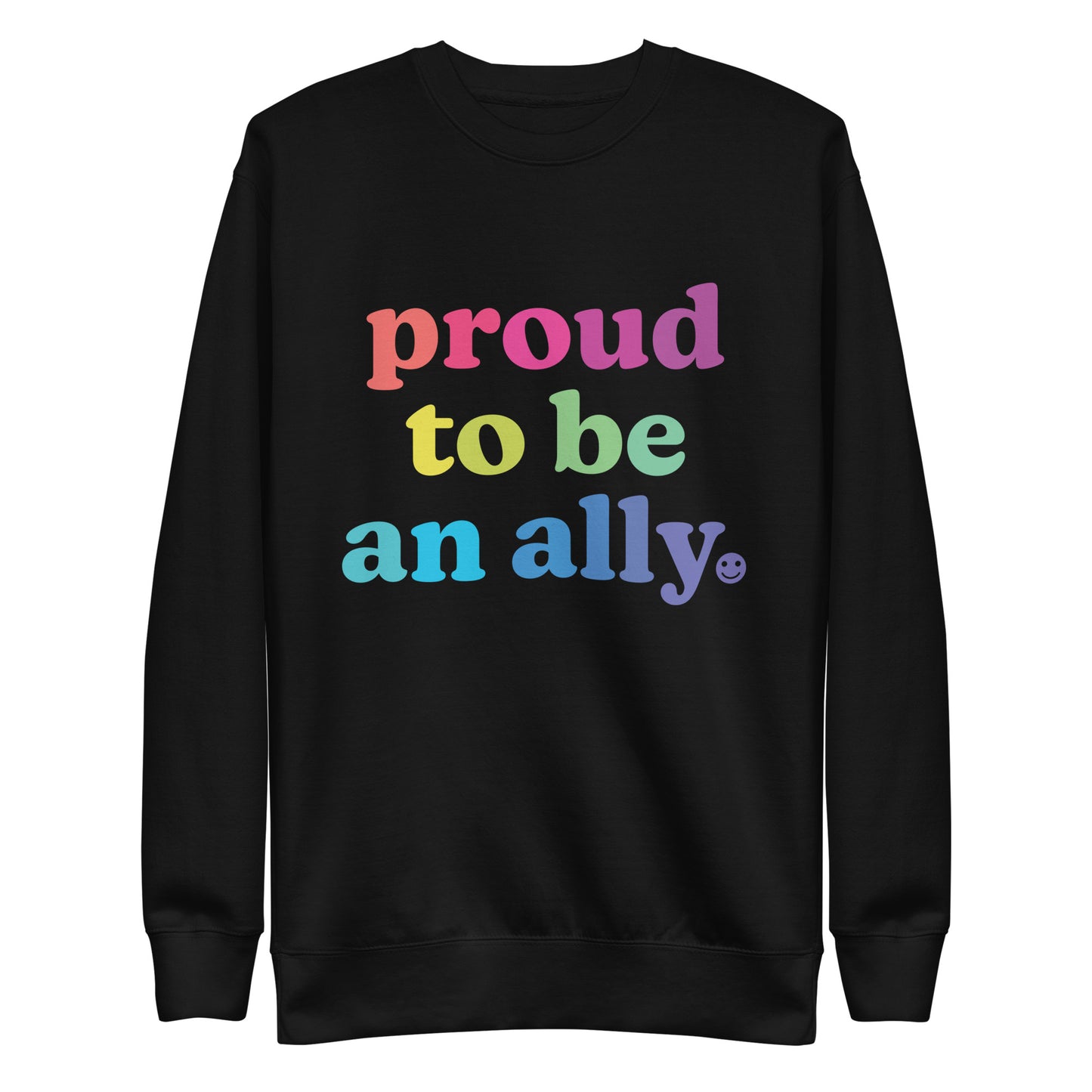 Proud to Be an Ally - Sweatshirt