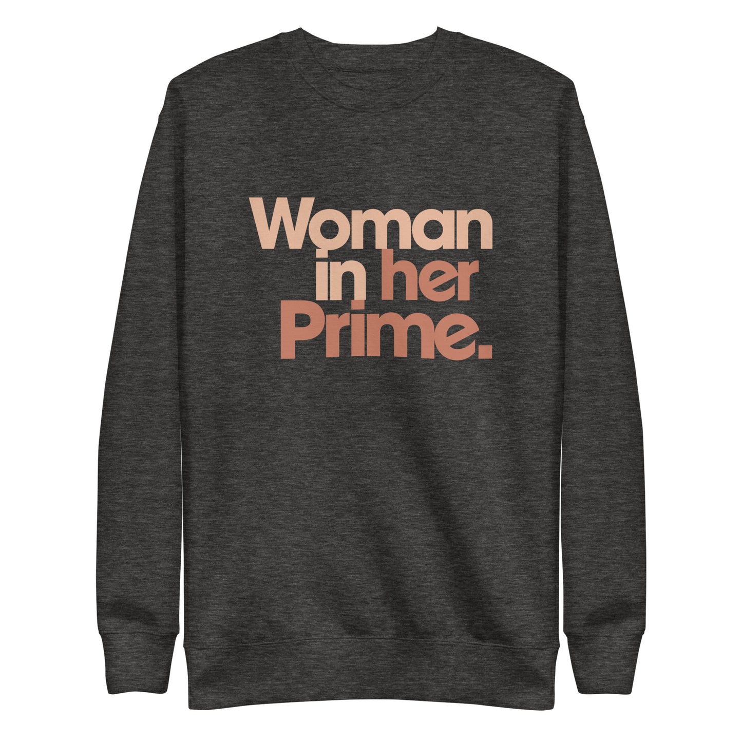 Woman in her Prime - Sweatshirt