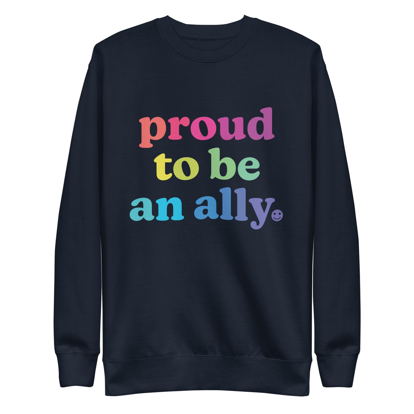 Proud to Be an Ally - Sweatshirt