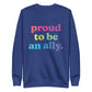 Proud to Be an Ally - Sweatshirt