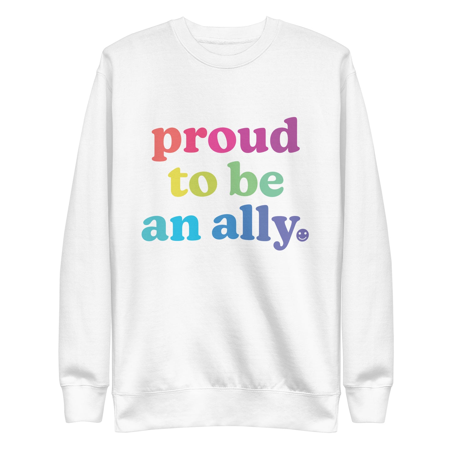 Proud to Be an Ally - Sweatshirt