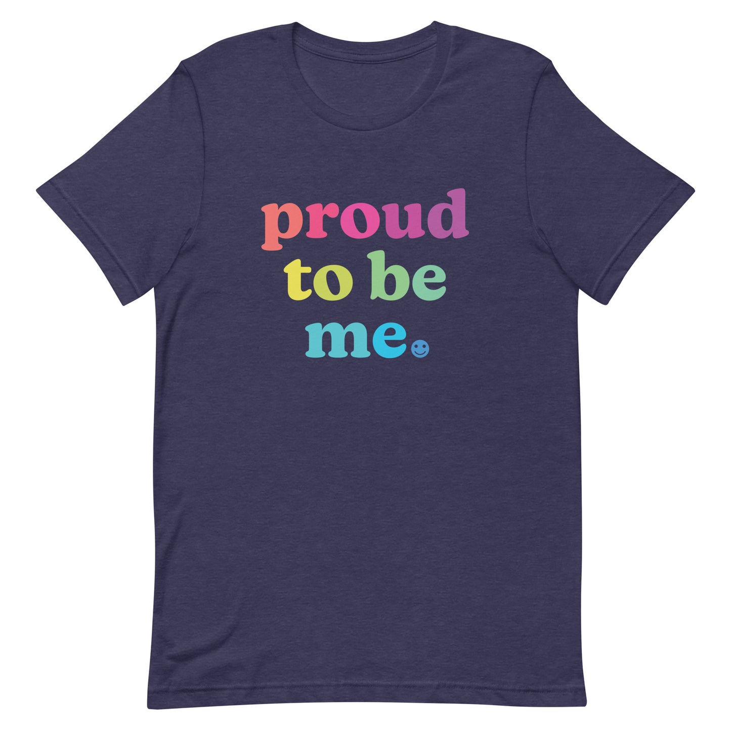 Proud to Be Me - Men’s/Unisex Tee