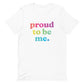 Proud to Be Me - Men’s/Unisex Tee