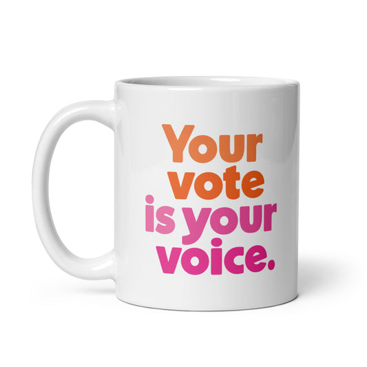 Your vote is your voice - Mug