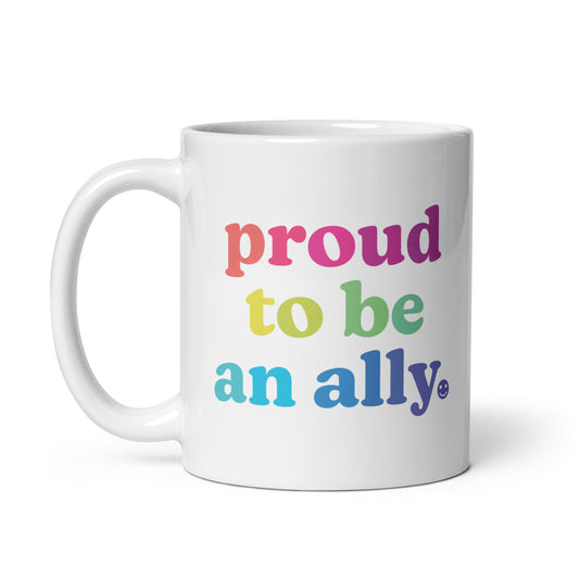 Proud to Be an Ally - Mug