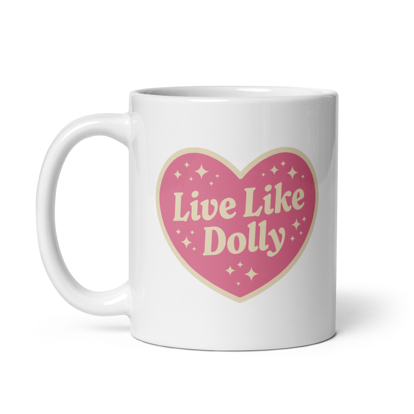 Live Like Dolly - Mug