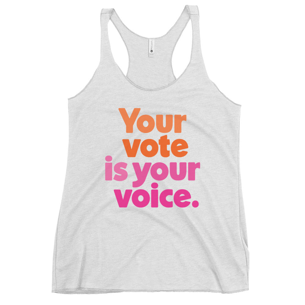 Your vote is your voice - Women's Racerback Tank