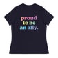 Pround to Be an Ally - Women’s Tee