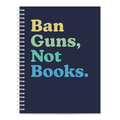 Ban Guns Not Books Notebook
