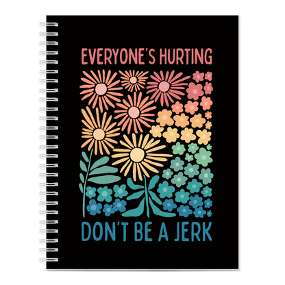 Everyone Is Hurting Flowers Notebook