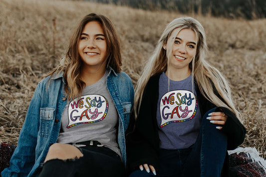 We Say Gay - Women’s Tee