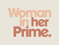 Woman in her Prime - Women’s Tee